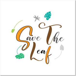 Save the leaf Posters and Art